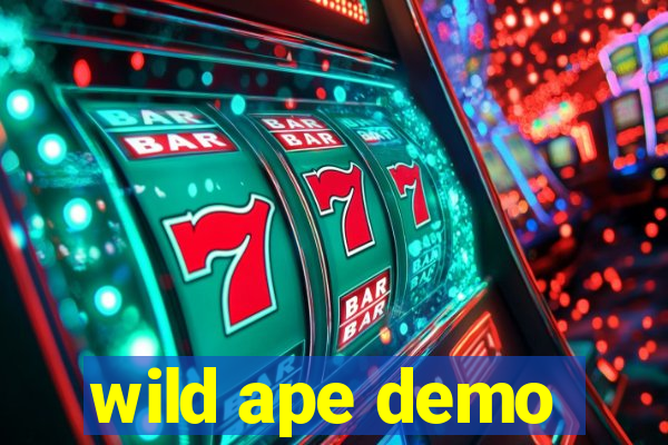 wild ape demo